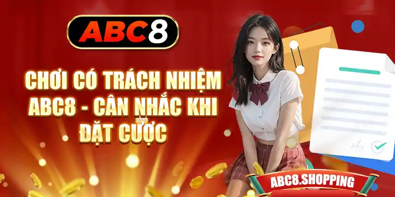 Chơi có trách nhiệm ABC8 - Kiểm soát tốt hành vi cược