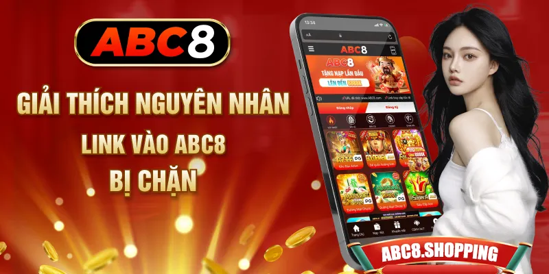 Giải thích nguyên nhân link vào ABC8 bị chặn