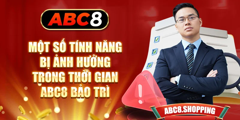 Một số tính năng bị ảnh hưởng trong thời gian ABC8 bảo trì