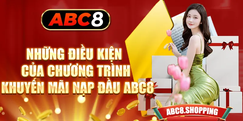 Những điều kiện của chương trình khuyến mãi nạp đầu ABC8