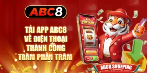 Tải App ABC8 Về Điện Thoại Thành Công Trăm Phần Trăm