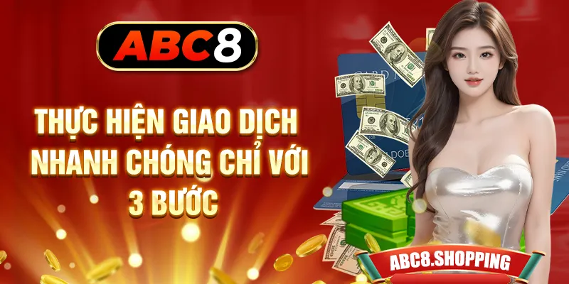 Thực hiện giao dịch nhanh chóng chỉ với 3 bước