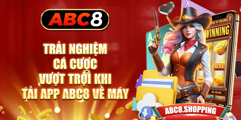 Trải nghiệm cá cược vượt trội khi tải app ABC8 về máy