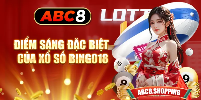 Điểm sáng đặc biệt của xổ số Bingo18